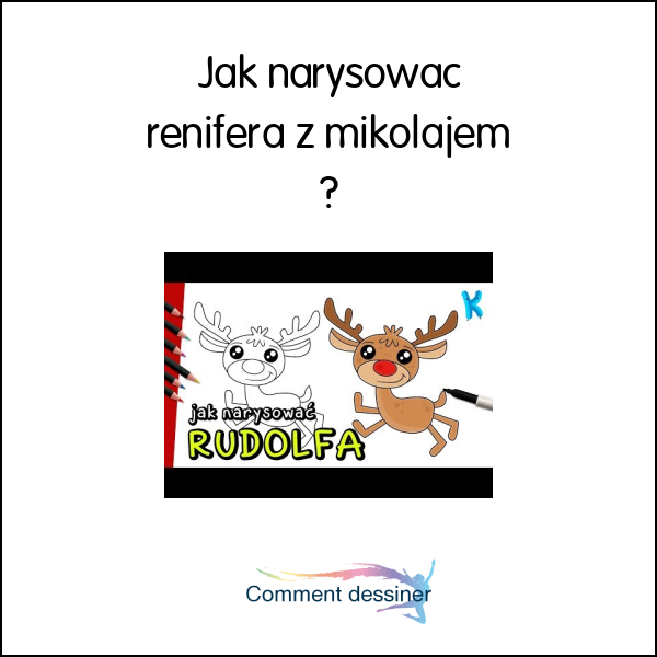 Jak narysować renifera z mikołajem